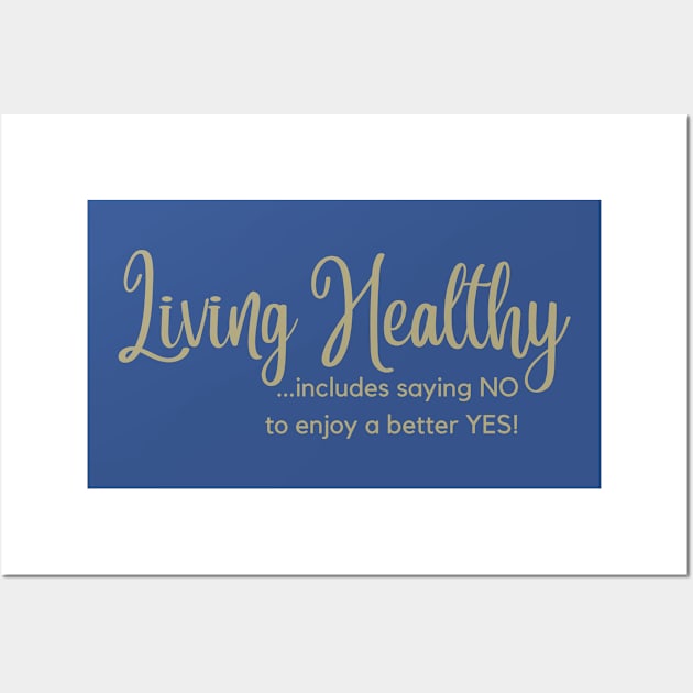 Living Healthy Wall Art by DEWGood Designs